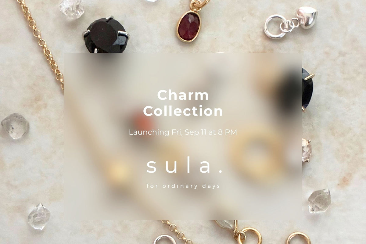選ぶ楽しみを、もっと自由に。SULA Charm Collection